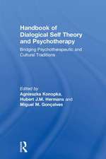 Handbook of Dialogical Self Theory and Psychotherapy: Bridging Psychotherapeutic and Cultural Traditions