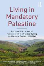 Living in Mandatory Palestine: Personal Narratives of Resilience of the Galilee during the Mandate Period 1918–1948