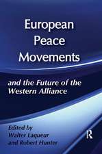 European Peace Movements and the Future of the Western Alliance