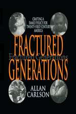 Fractured Generations: Crafting a Family Policy for Twenty-first Century America