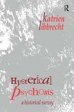 Hysterical Psychosis: A Historical Survey