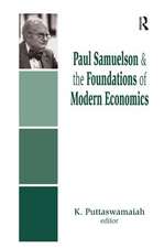 Paul Samuelson and the Foundations of Modern Economics