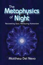 The Metaphysics of Night: Recovering Soul, Renewing Humanism