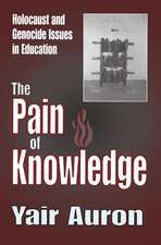 The Pain of Knowledge: Holocaust and Genocide Issues in Education