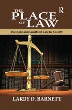 The Place of Law: The Role and Limits of Law in Society