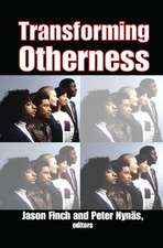 Transforming Otherness