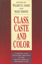 Class, Caste and Color: A Social and Economic History of the South African Western Cape