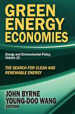 Green Energy Economies: The Search for Clean and Renewable Energy