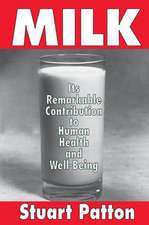 Milk: Its Remarkable Contribution to Human Health and Well-being
