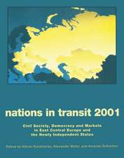 Nations in Transit - 2000-2001: Civil Society, Democracy and Markets in East Central Europe and Newly Independent States