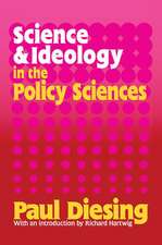 Science and Ideology in the Policy Sciences