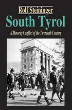 South Tyrol: A Minority Conflict of the Twentieth Century