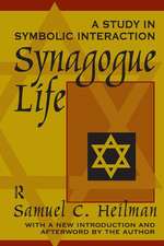 Synagogue Life: A Study in Symbolic Interaction