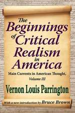 The Beginnings of Critical Realism in America: Main Currents in American Thought