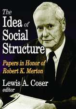 The Idea of Social Structure: Papers in Honor of Robert K. Merton