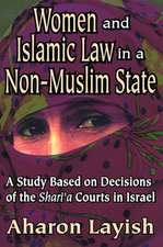 Women and Islamic Law in a Non-Muslim State: A Study Based on Decisions of the Shari'a Courts in Israel