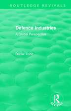 Routledge Revivals: Defence Industries (1988): A Global Perspective