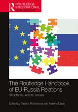 The Routledge Handbook of EU-Russia Relations: Structures, Actors, Issues