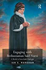 Engaging with Bediuzzaman Said Nursi: A Model of Interfaith Dialogue