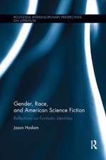 Gender, Race, and American Science Fiction: Reflections on Fantastic Identities