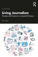 Living Journalism: Principles and Practices for an Essential Profession