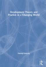 Development Theory and Practice in a Changing World