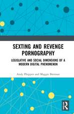 Sexting and Revenge Pornography: Legislative and Social Dimensions of a Modern Digital Phenomenon