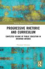 Progressive Rhetoric and Curriculum: Contested Visions of Public Education in Interwar Ontario