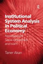 Institutional System Analysis in Political Economy: Neoliberalism, Social Democracy and Islam