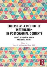 English as a Medium of Instruction in Postcolonial Contexts: Issues of Quality, Equity and Social Justice