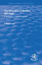 Revival: The Evolution of Modern Marriage (1930): A Sociology of Sexual Relations