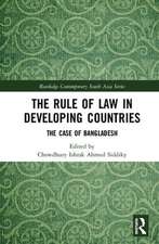 The Rule of Law in Developing Countries: The Case of Bangladesh