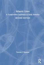 Atlantic Lives: A Comparative Approach to Early America