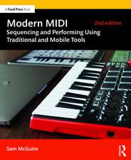 Modern MIDI: Sequencing and Performing Using Traditional and Mobile Tools