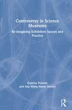 Controversy in Science Museums: Re-imagining Exhibition Spaces and Practice