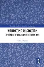 Narrating Migration: Intimacies of Exclusion in Northern Italy