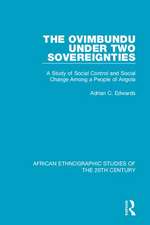 The Ovimbundu Under Two Sovereignties: A Study of Social Control and Social Change Among a People of Angola