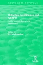 Selection Certification and Control: Social Issues in Educational Assessment