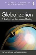 Globalization: A Key Idea for Business and Society