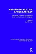 Neuropsychology After Lashley: Fifty Years Since the Publication of Brain Mechanisms and Intelligence