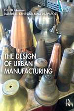 The Design of Urban Manufacturing