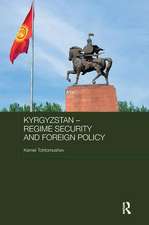 Kyrgyzstan - Regime Security and Foreign Policy