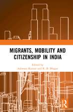 Migrants, Mobility and Citizenship in India