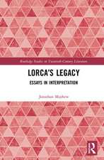 Lorca’s Legacy: Essays in Interpretation