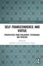 Self-Transcendence and Virtue: Perspectives from Philosophy, Psychology, and Theology