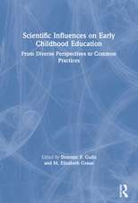 Scientific Influences on Early Childhood Education: From Diverse Perspectives to Common Practices