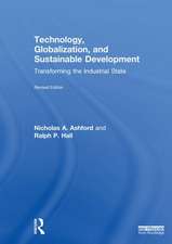 Technology, Globalization, and Sustainable Development: Transforming the Industrial State