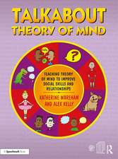 Talkabout Theory of Mind: Teaching Theory of Mind to Improve Social Skills and Relationships