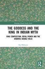 The Goddess and the King in Indian Myth: Ring Composition, Royal Power and The Dharmic Double Helix