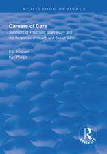 Careers of Care: Survivors of Traumatic Brain Injury and the Response of Health and Social Care